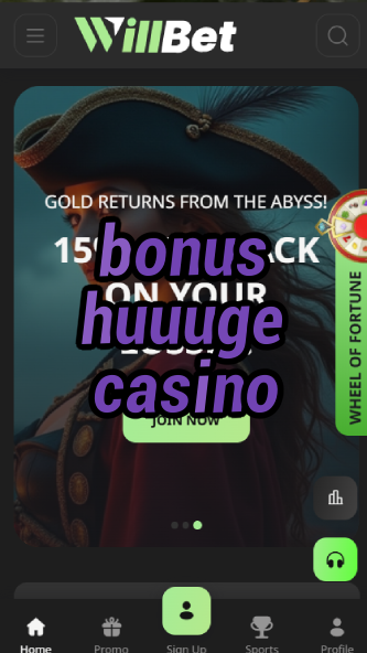 bonus huuuge casino-asdasdzhjkds.com